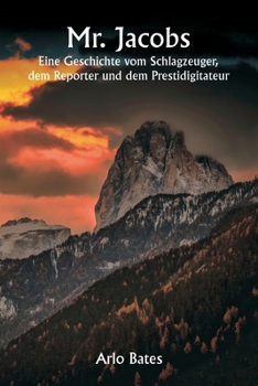 Paperback Mr. Jacobs Eine Geschichte vom Schlagzeuger, dem Reporter und dem Prestidigitateur [German] Book