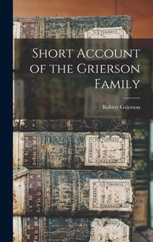 Short Account of the Grierson Family