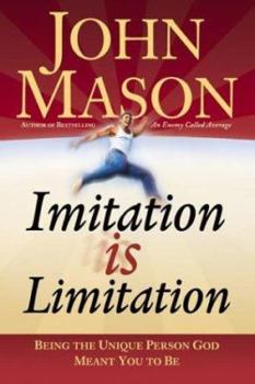 Paperback Imitation Is Limitation: Being the Unique Person God Meant You to Be Book