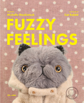 Hardcover Fuzzy Feelings: When You Have Big Feelings, Everything Can Be a Bit Fuzzy Book