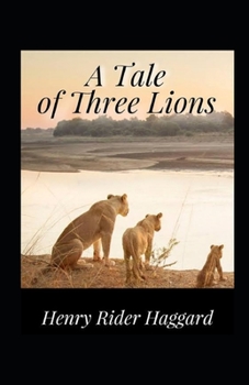 Paperback A Tale of Three Lions Illustrated Book