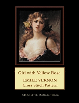 Paperback Girl with Yellow Rose: Emile Vernon Cross Stitch Pattern Book