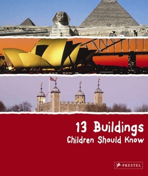 13 Buildings Children Should Know - Book  of the 13 Things Children Should Know