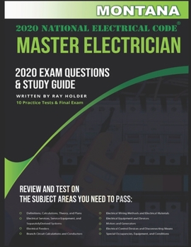 Paperback Montana 2020 Master Electrician Exam Study Guide and Questions: 400+ Questions for study on the 2020 National Electrical Code Book