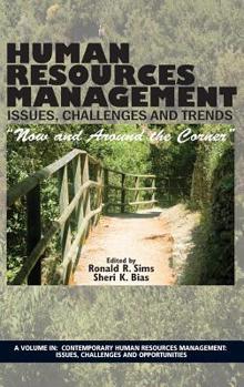 Hardcover Human Resources Management Issues, Challenges and Trends: "Now and Around the Corner" Book