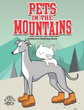 Paperback Pets in the Mountains: Children's Coloring Book