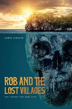 Paperback ROB and The Lost Villages: They thought they were alone Book