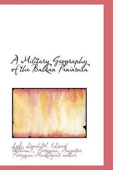 A Military Geography of the Balkan Peninsul