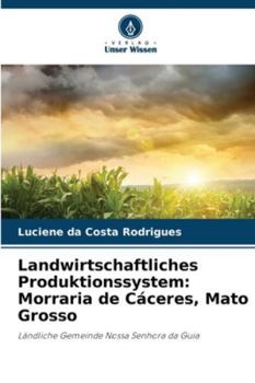 Landwirtschaftliches Produktionssystem: Morraria de Cáceres, Mato Grosso