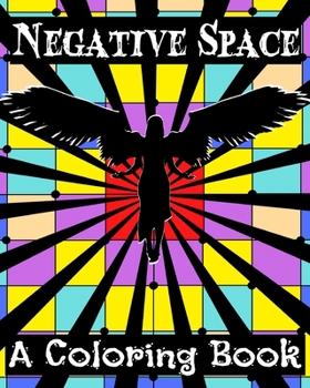 Paperback Negative Space: A Coloring Book