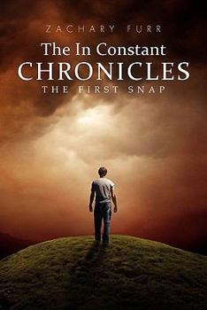 Paperback The in Constant Chronicles: The First Snap Book