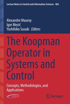 Paperback The Koopman Operator in Systems and Control: Concepts, Methodologies, and Applications Book
