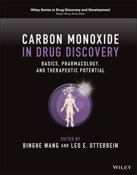 Hardcover Carbon Monoxide in Drug Discovery: Basics, Pharmacology, and Therapeutic Potential Book