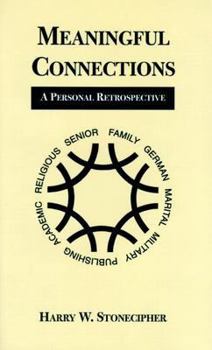 Hardcover Meaningful Connections: A Personal Retrospective Book