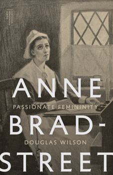 Beyond Stateliest Marble: The Passionate Femininity of Anne Bradstreet (Leaders in Action Series) - Book  of the Leaders in Action