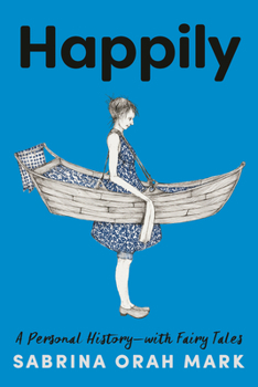 Hardcover Happily: A Personal History-With Fairy Tales Book