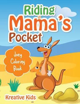 Paperback Riding in Mama's Pocket: Joey Coloring Book
