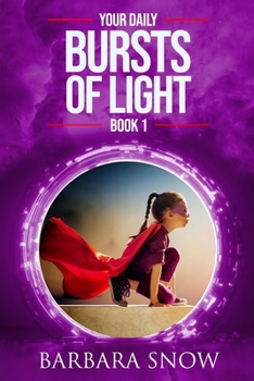 Paperback Your Daily Bursts of Light: Book One Book
