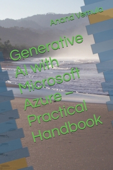 Paperback Generative AI with Microsoft Azure - Practical Handbook Book