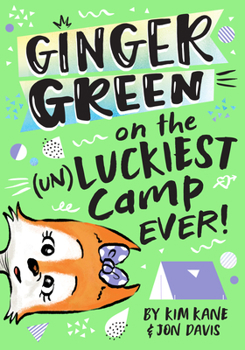 Ginger Green on the (UN)LUCKIEST Camp Ever! - Book #3 of the Ginger Green 