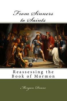 Paperback From Sinners to Saints: Reassessing the Book of Mormon Book