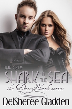 The Only Shark In The Sea - Book #3 of the Date Shark