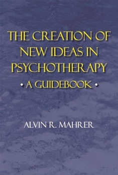 Paperback Creation of New Ideas in Psychotherapy: A Guide Book