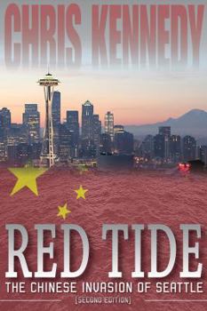 Red Tide: The Chinese Invasion of Seattle - Book #1 of the Occupied Seattle