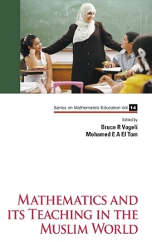 Hardcover Mathematics and Its Teaching in the Muslim World Book