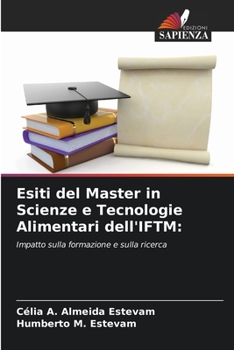 Paperback Esiti del Master in Scienze e Tecnologie Alimentari dell'IFTM [Italian] Book