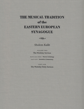 Hardcover Musical Tradition of the Eastern European Synagogue: Volume 2: The Weekday Services Book