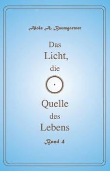 Paperback Das Licht, die Quelle des Lebens - Band 4 [German] Book