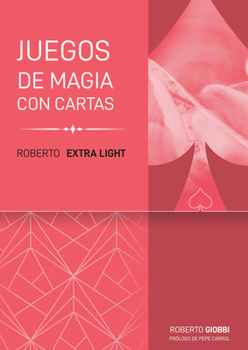 Paperback Roberto Extra Light: Juego de Magia Con Cartas [Spanish] Book