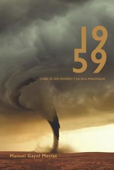 Paperback 1959: Cuba, El Ser Diverso Y La Isla Imaginada [Spanish] Book