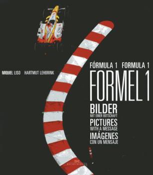 Hardcover Formula 1/Formula 1/Formel 1: Bilder Mit Einer Botschaft/Pictures With A Message/Imagenes Con Un Mensaje [German] Book