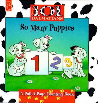 Hardcover Disney's 101 Dalmatians So Many Puppies: A Pull-A-Page Counting Book