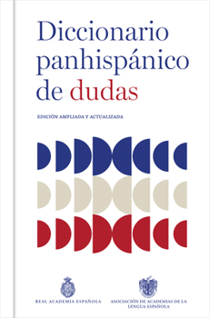 Hardcover Diccionario Panhispánico de Dudas (Nueva Edición Revisada Y Actualizada)/ Panhispanic Dictionary of Doubts (New Updated Edition) [Spanish] Book