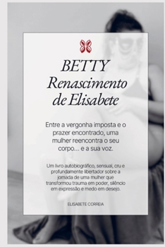 Paperback Betty - Renascimento de Elisabete [Portuguese] Book