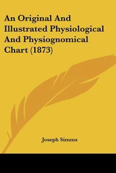 Paperback An Original And Illustrated Physiological And Physiognomical Chart (1873) Book