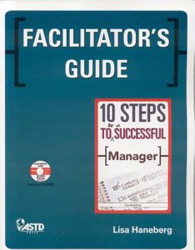Paperback Facilitator's Guide: 10 Steps to Be a Successful Manager [With CDROM] Book