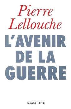 Paperback L'Avenir de la guerre [French] Book