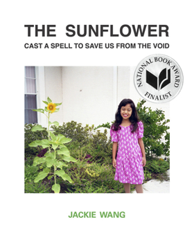 Paperback The Sunflower Cast a Spell to Save Us from the Void Book