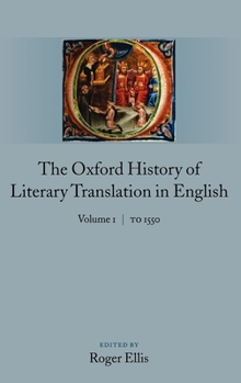 Hardcover The Oxford History of Literary Translation in English: Volume 1: To 1550 Book