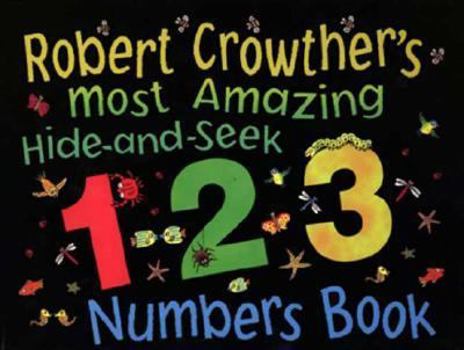 Hardcover Robert Crowther's Most Amazing Hide-And-Seek 1-2-3 Numbers Book