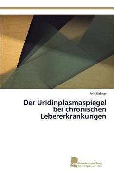 Paperback Der Uridinplasmaspiegel bei chronischen Lebererkrankungen [German] Book