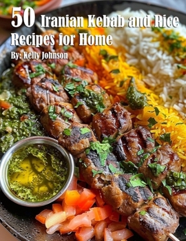 Paperback 50 Iranian Kebab and Rice Recipes for Home Book