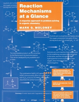 Reaction Mechanisms At a Glance: A Stepwise Approach to Problem-Solving in Organic Chemistry (Chemistry At a Glance)