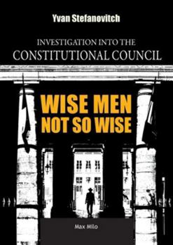 Paperback Wise Men not so Wise: Investigation into the Constitutional Council Book