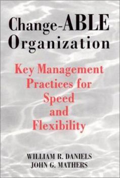 Paperback Change-Able Organization: Key Management Practices for Speed and Flexibility Book