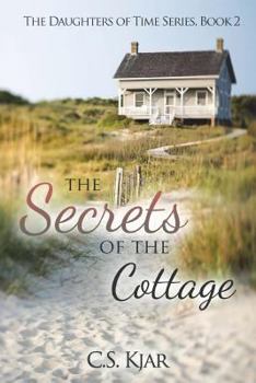 Paperback The Secrets of the Cottage: The Daughters of Time Series, Book 2 Book